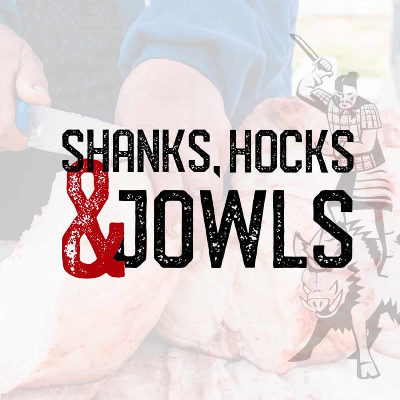 Shanks, Hocks & Jowls